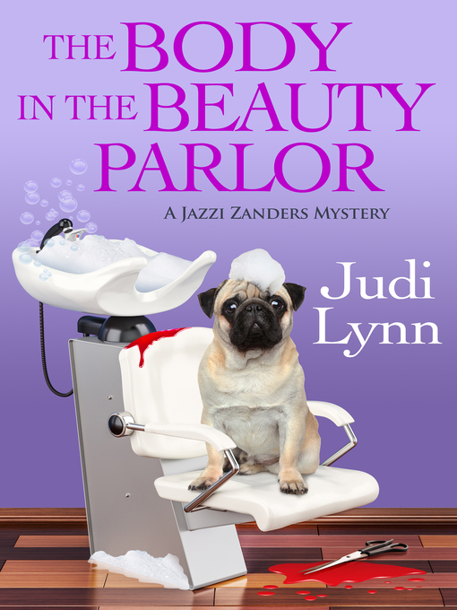 Title details for The Body in the Beauty Parlor by Judi Lynn - Available